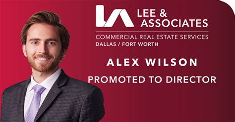 Lee And Associates Dallas Ft Worth Promotes Alex Wilson To Director Dallas Fort Worth