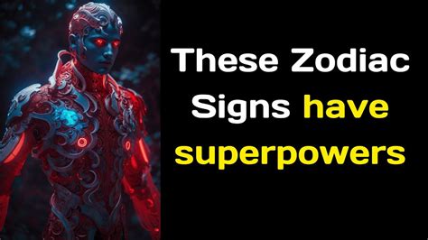 These Zodiac Signs Have Superpowers Youtube