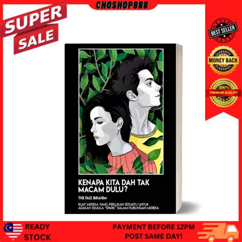 Buku Kenapa Kita Dah Tak Macam Dulu Karya The Faiz Ibrahim Shopee