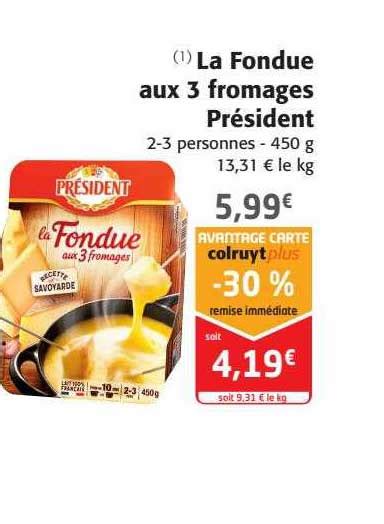 Promo La Fondue Aux Fromage Pr Sident Chez Colruyt Icatalogue Fr