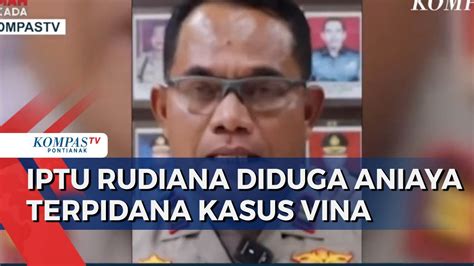 Iptu Rudiana Dilaporkan Terpidana Kasus Vina Diduga Lakukan