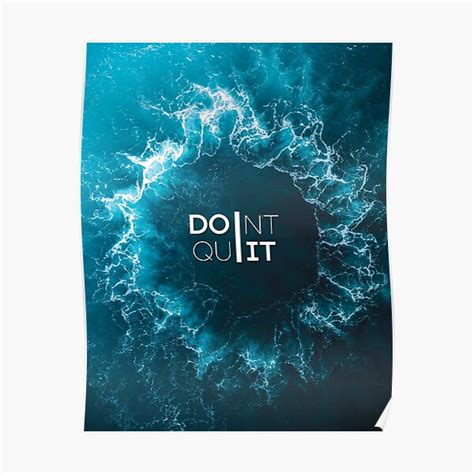 Don T Quit Motivational Quote Artwork Poster For Sale By