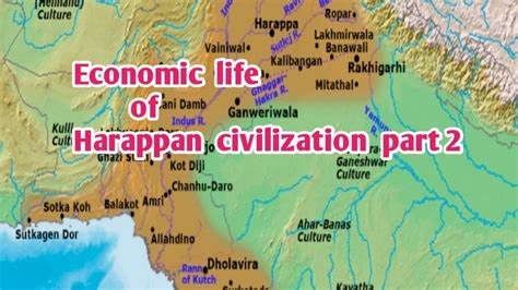 Economic Life Of Harappan Civilization Part 2 History Economic Life