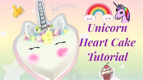 Unicorn Cake Tutorial Heart Cake Tutorial Youtube