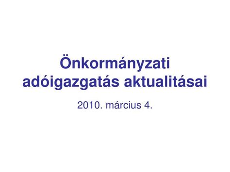 PPT Önkormányzati adóigazgatás aktualitásai PowerPoint Presentation