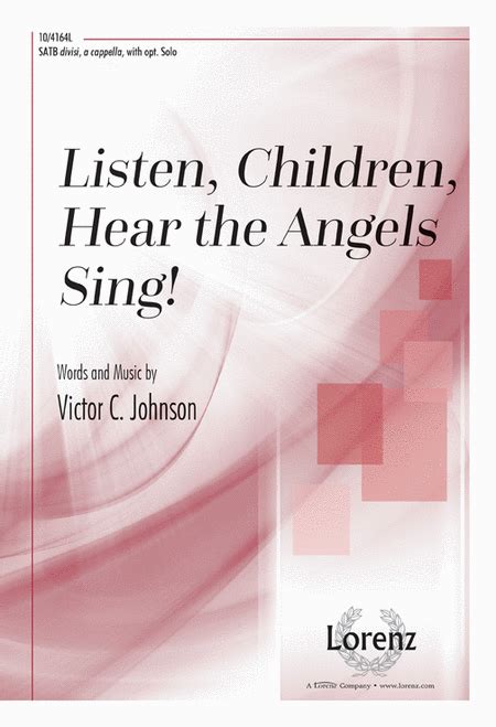 Listen Children Hear The Angels Sing By Victor C Johnson Octavo