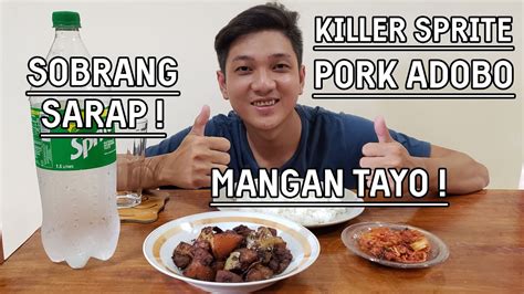 Killer Sprite Pork Adobo Sobrang Sarap Youtube