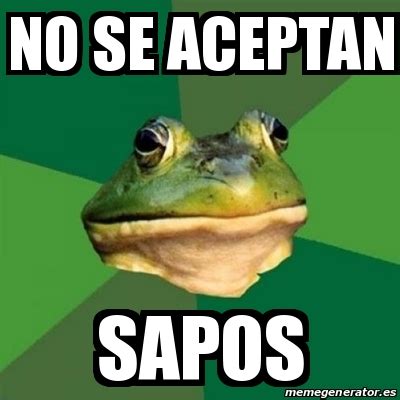 Meme Foul Bachelor Frog No Se Aceptan Sapos 17864897