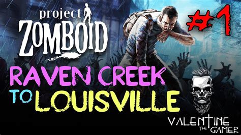 CHALLENGE Raven Creek To Louisville Project Zomboid Series PART 1