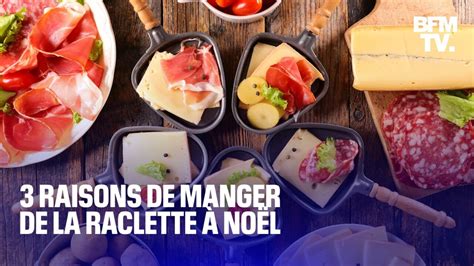 Pourquoi manger de la raclette au réveillon de Noël 3 arguments pour