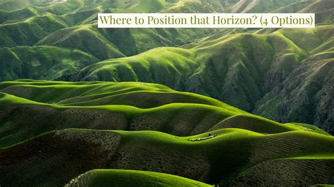 Where to Position that Horizon?