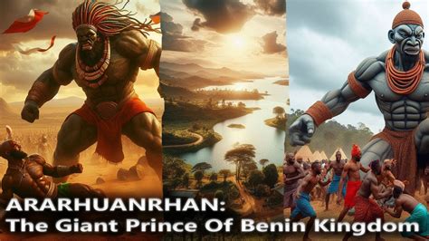 Ararhuanrhan The Giant Prince Of Benin Kingdom And The Forbidden