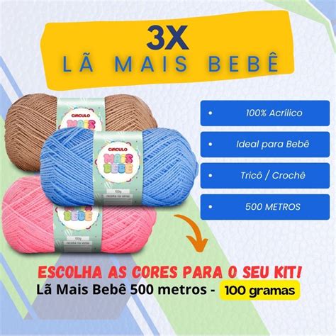 Qual A Melhor Lã Para Bebê - KIT 3x - Fio Lã Mais Bebê 500m 100g Círculo - Sapatinho e Roupas ...
