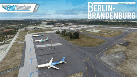 Aerosoft Airport Berlin Brandenburg Msfs Dlc Official Trailer Youtube