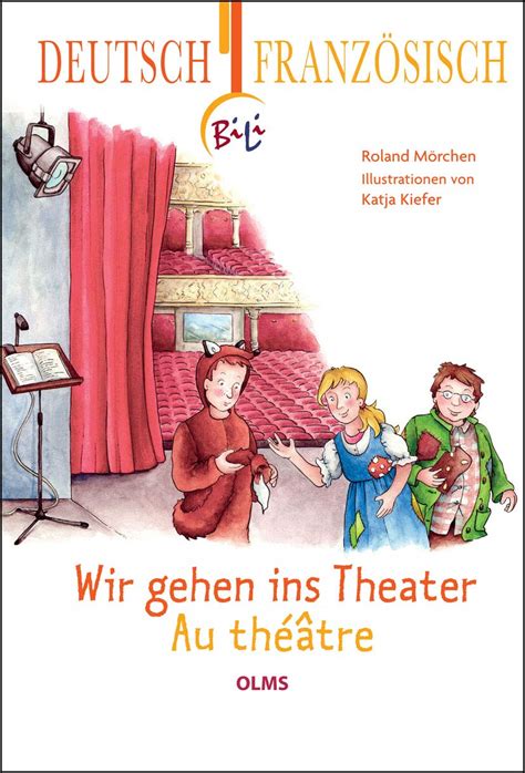 Wir gehen ins Theater Au théâtre Deutsch französische Ausgabe