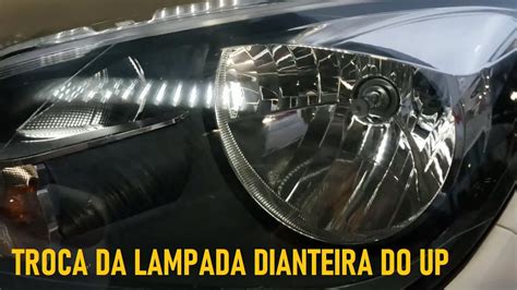 Como Trocar A Lampada Do Farol Dianteiro Do Volkswagem Up Youtube