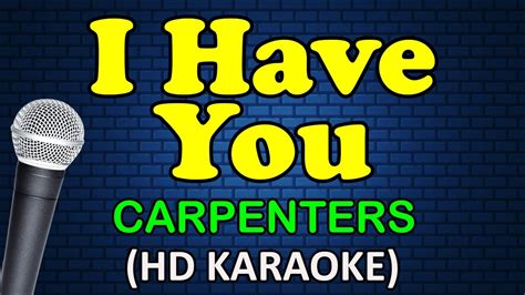 I Have You Carpenters Hd Karaoke Youtube