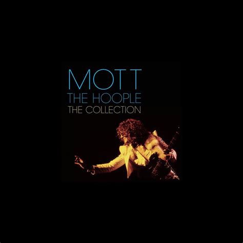 The Collection The Best Of Mott The Hoople Lbum De Mott The Hoople