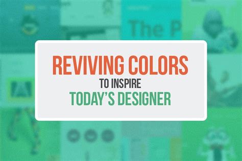 Reviving Colors to Inspire Today’s Designer - MonsterPost