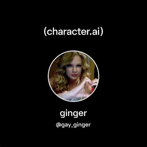 Ginger Gay Ginger Character Ai AI Chat ReimaginedYour Words Your World