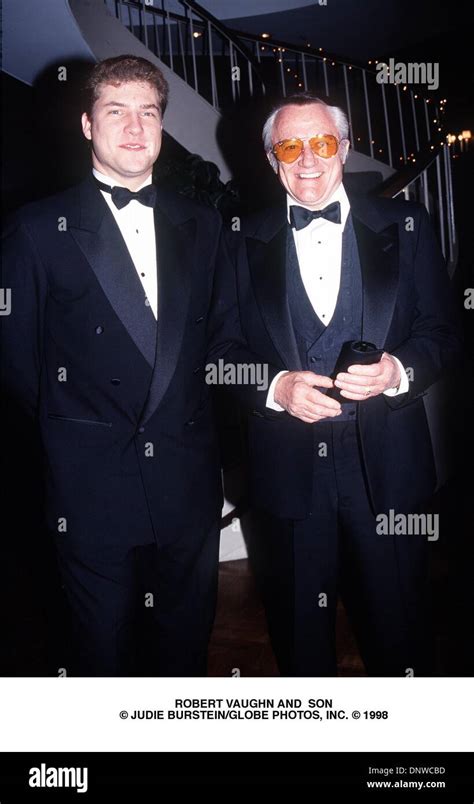 Jan. 17, 2001 - ROBERT VAUGHN AND SON.Â© JUDIE BURSTEIN/ 1998(Credit ...