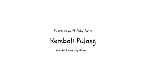 Suara Kayu Ft Feby Putri Kembali Pulang Cover Remake YouTube