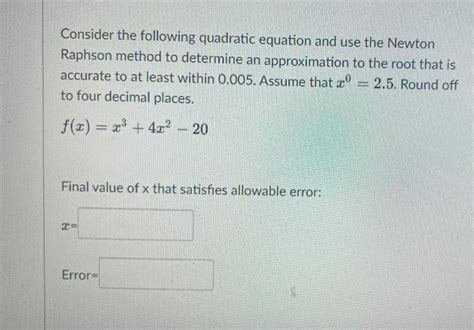 Solved Consider the following quadratic equation and use the | Chegg.com