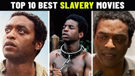 Top 10 Best Slavery Movies Redux Youtube