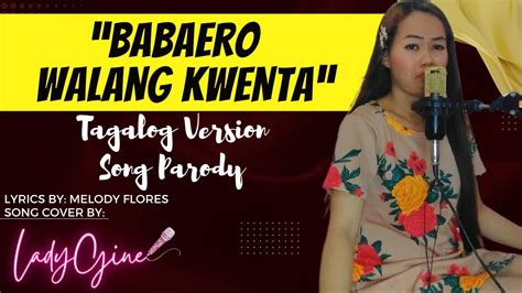 Babaero Walang Kwenta Parody Song Ladygine Youtube