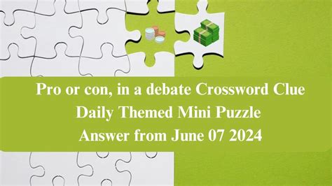 Pro Or Con In A Debate Crossword Clue Daily Themed Mini Puzzle Answer