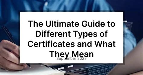 The Ultimate Guide To Different Types Of Certificates And What They Mean