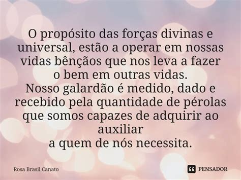 O Propósito Das Forças Divinas E Rosa Brasil Canato Pensador