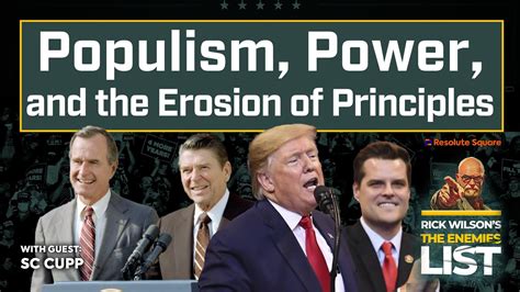 Populism Power And The Erosion Of Principles Wsg SE Cupp RIck