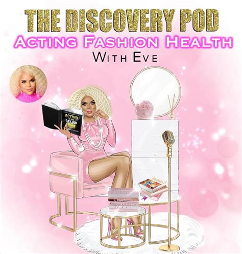 The Discovery Pod With Eve Acting Fashion And Health Ep Leonard