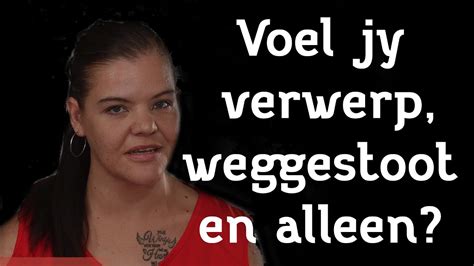 Voel Jy Verwerp Weggestoot En Alleen Annri Campher YouTube