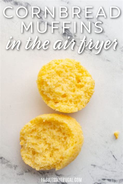 Air Fryer Cornbread Muffins Recipe Fabulessly Frugal