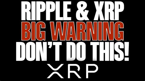 Ripple Xrpnow Is Not The Time To Sell Your Xrpmany Will Sell Too