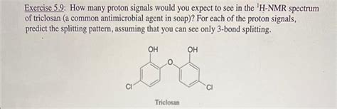 Solved Exercise 5 9 How Many Proton Signals Would You Chegg