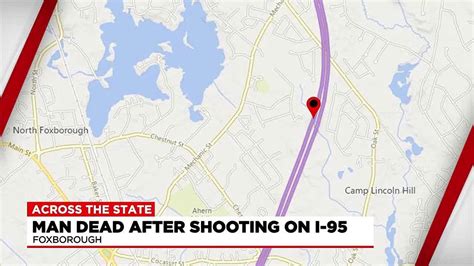 1 Person Dead After Being Shot On I 95 In Foxborough Over The Weekend