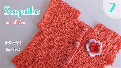 Como Tejer Un Saquito Chambrita A Crochet Ganchillo Para Bebe Parte