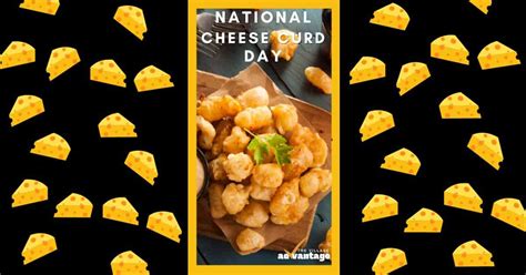 National Cheese Curd Day In The Villages Fl The Village Advantage