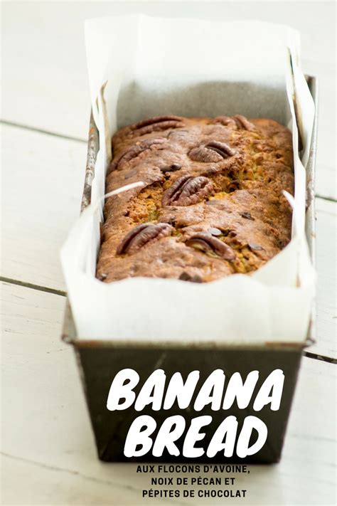 Banana Bread Aux Flocons Davoine P Can Et Chocolat Recette Banana