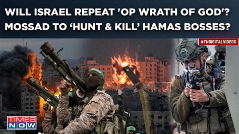 Israel's Op Wrath Of God 2.0? Mossad Puts Hamas Leaders Across World On ...