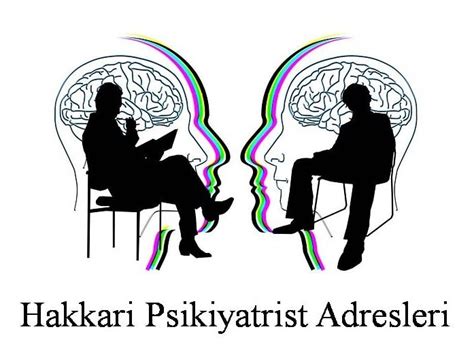 Hakkari Psikiyatrist Psikiyatri Uzmanı Psikiyatri Doktoru Ruh