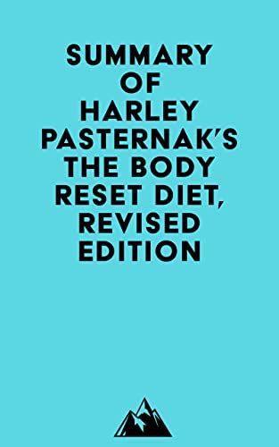 Summary Of Harley Pasternak S The Body Reset Diet Revised Edition Kindle Edition By Everest