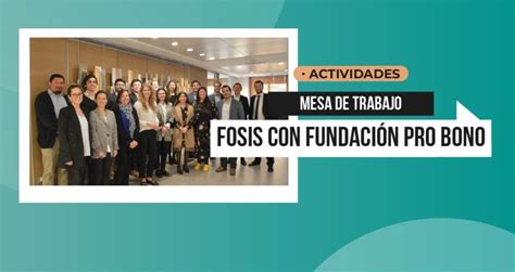 Fundación Pro Bono y Fosis inician mesa de trabajo sobre Transición a