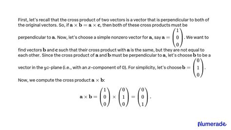 Solved Find Nonzero Vectors 𝐚 𝐛 And 𝐜 In Space Such That 𝐚 ×𝐛 𝐚 ×𝐜 But 𝐛 ≠𝐜