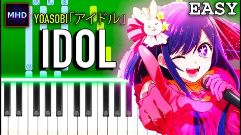 YOASOBI IDOL Piano Tutorial EASY Oshi No Ko OP YouTube