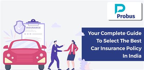 Your Complete Guide To Select The Best Car Insurance Policy In India