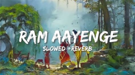 Ram Aayenge Song Swati Mishra Slowed And Reverb Song Youtube